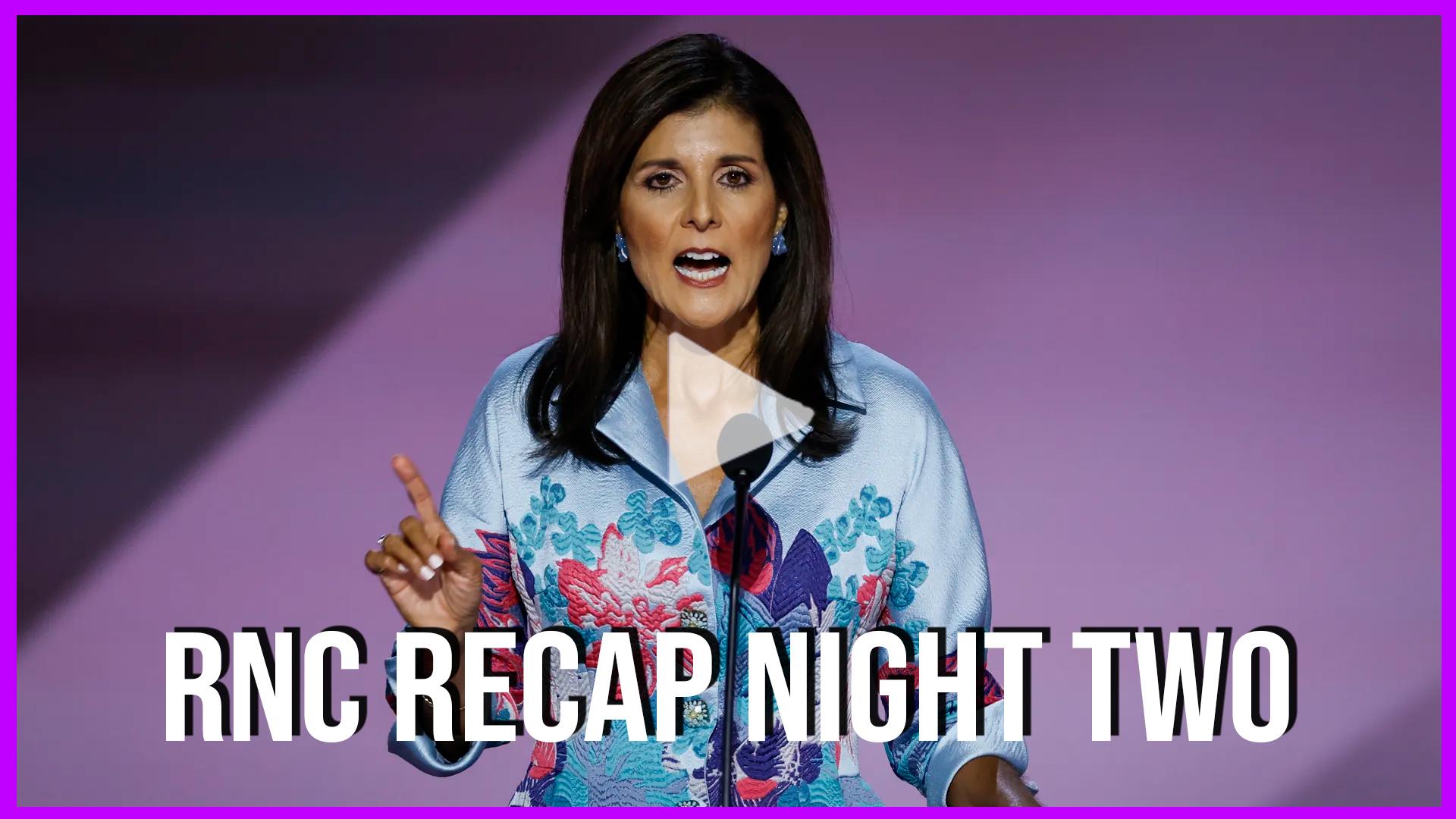 RNC Recap Night Two