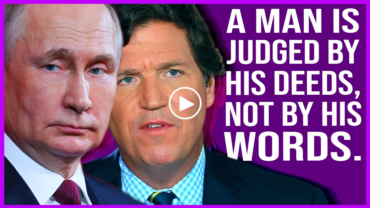 A man is judged by his deeds, not by his words. #tuckercarlson #interview #russia